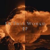 IN THIS WORLD EP