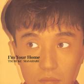 I'm Your Home