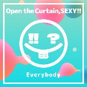 Open the Curtain,SEXY!!
