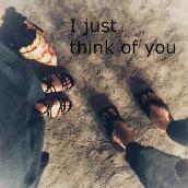 I just think of you
