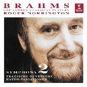 Brahms: Symphony No. 2, Op. 73, Haydn-Variationen, Op. 56a & Tragische Ouverture, Op. 81