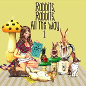 Rabbits,Rabbits,All the Way 1 <初回限定盤>