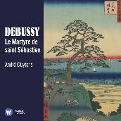 Debussy: Le Martyre de saint Sebastien
