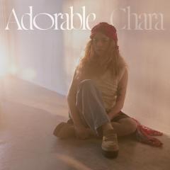 Chara「Adorable」