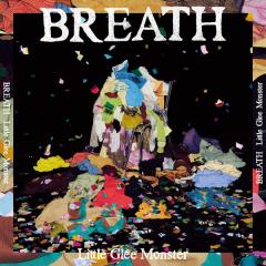 Little Glee Monster「BREATH」