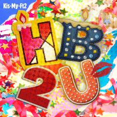 Kis-My-Ft2「HB2U」