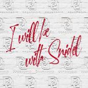 I will be with Snidel