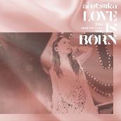 LOVE IS BORN ～13th Anniversary 2016～