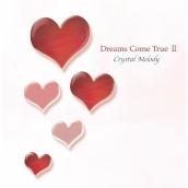 Crystal Melody DREAMS COME TRUE作品集2