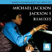 Hiroshi Fujiwara ＆ K．U．D．O． Presents Michael Jackson ／ Jackson 5 Remixes