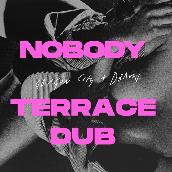 Nobody (Terrace Dub)