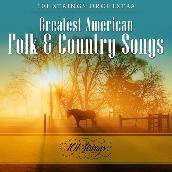 Greatest American Folk & Country Songs