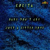 BABY DON'T CRY / JUST A LITTLE LOVE (Original ABEATC 12" master)