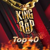 King Of Rap Top 40