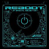 REBOOT -JP SPECIAL SELECTION-