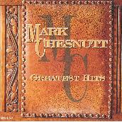 Greatest Hits: Mark Chesnutt