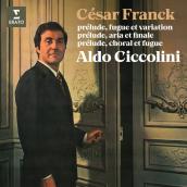 Franck: Prelude, fugue et variation, Prelude, aria et finale & Prelude, choral et fugue