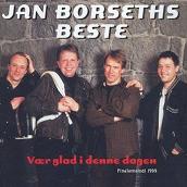 Jan Borseths beste - Var glad i denne dagen