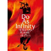 Do As Infinity “ETERNAL FLAME” ～10th Anniversary～ in Nippon Budokan