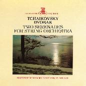 Dvorak & Tchaikovsky: Serenades for String Orchestra