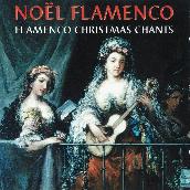 Noel Flamenco ／ Flamenco Christmas Chants