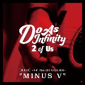 2 of Us [RED] -14 Re:SINGLES- "MINUS V"