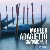 Mahler: Adagietto - Sinfonie Nr. 5