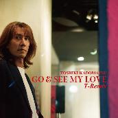 GO & SEE MY LOVE T-Remix