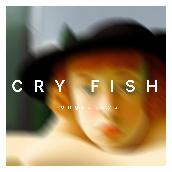 CRY FISH