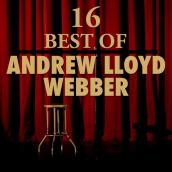 16 Best of Andrew Lloyd Webber