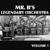 Mr. B's Legendary Orchestra, Vol. 1