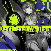 Don’t Touch Me There(Full)