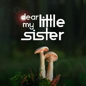 Dear My Little Sister
