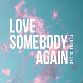 Love Somebody Again