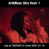 Ambitious Girls Rock 1 (Live at TSUTAYA O-Crest 2021.01.10)