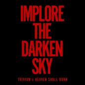 Implore The Darken Sky