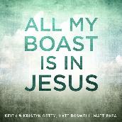 All My Boast Is In Jesus