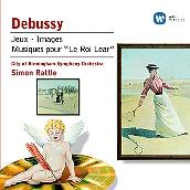Debussy: Jeux - Images & Musiques pour "Le roi Lear"