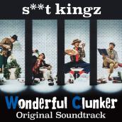 s**t kingz  -Wonderful Clunker-  Original Soundtrack