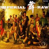IMPERIAL 舞（BU） -RAW