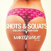Shots & Squats (Make U Sweat Remix) featuring Tham Sway