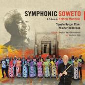 Symphonic Soweto: A Tribute To Nelson Mandela featuring KwaZulu-Natal Philharmonic, アンジェリーク・キジョー