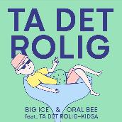Ta Det Rolig featuring Ta det rolig-kidsa