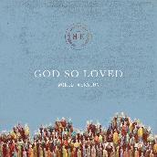 God So Loved (World Version) featuring Ayrton Day, Markus Fackler, Palankin, Victory Worship, Andre Aquino, NV Worship, Veronika Lohmer