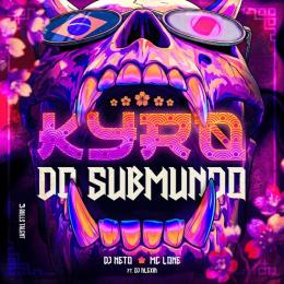 KYRØ DO SUBMUNDO (feat. Dj Alexia)