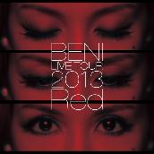 BENI Red LIVE TOUR 2013 ～TOUR FINAL 2013．10．6 at ZEPP DIVER CITY～