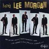 Here's Lee Morgan featuring アート・ブレイキー, ウィントン・ケリー, クリフ・ジョーダン, ポール・チェンバース