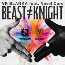 Beast ≠ Knight (feat. Novel Core)