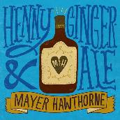 Henny & Gingerale