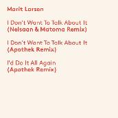 I Don't Want To Talk About It (Remixes)